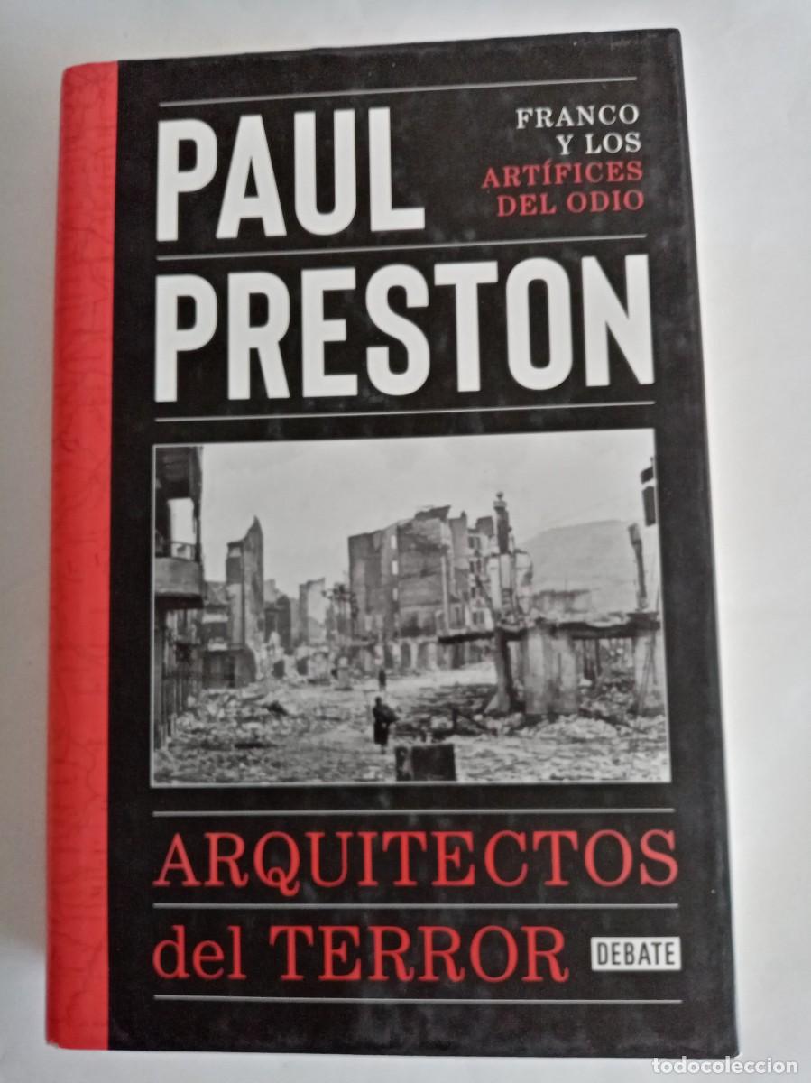 Libros de segunda mano: ARQUITECTOS DEL TERROR . Paul Preston ( DEBATE ) - Foto 1