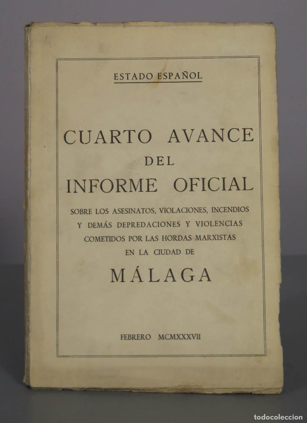 Libros de segunda mano: CUARTO AVANCE DEL INFORME OFICIAL SOBRE LOS ASESINATOS. MALAGA. 1937