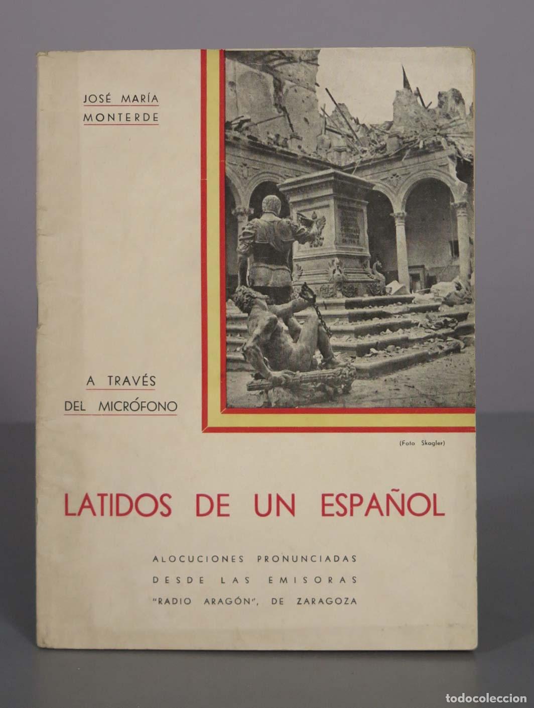 Libros de segunda mano: Latidos de un espa&ntilde;ol. A trav&eacute;s del micr&oacute;fono - Jos&eacute; Mar&iacute;a Monterde