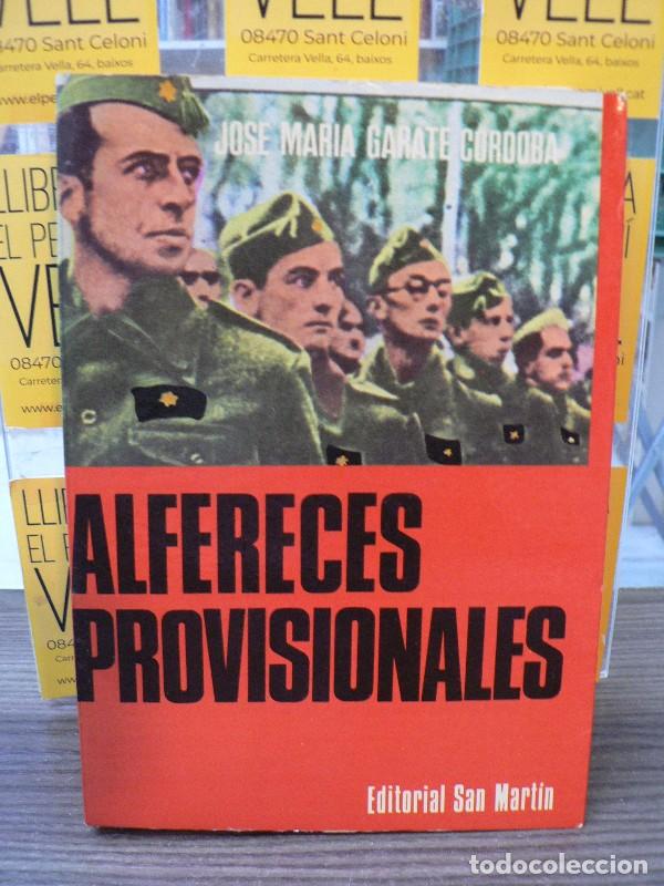Libros de segunda mano: Alf&eacute;reces Provisionales: La improvisaci&oacute;n de oficiales en la guerra del 36 - G&aacute;rate C&oacute;rdoba, Jos&eacute; Ma