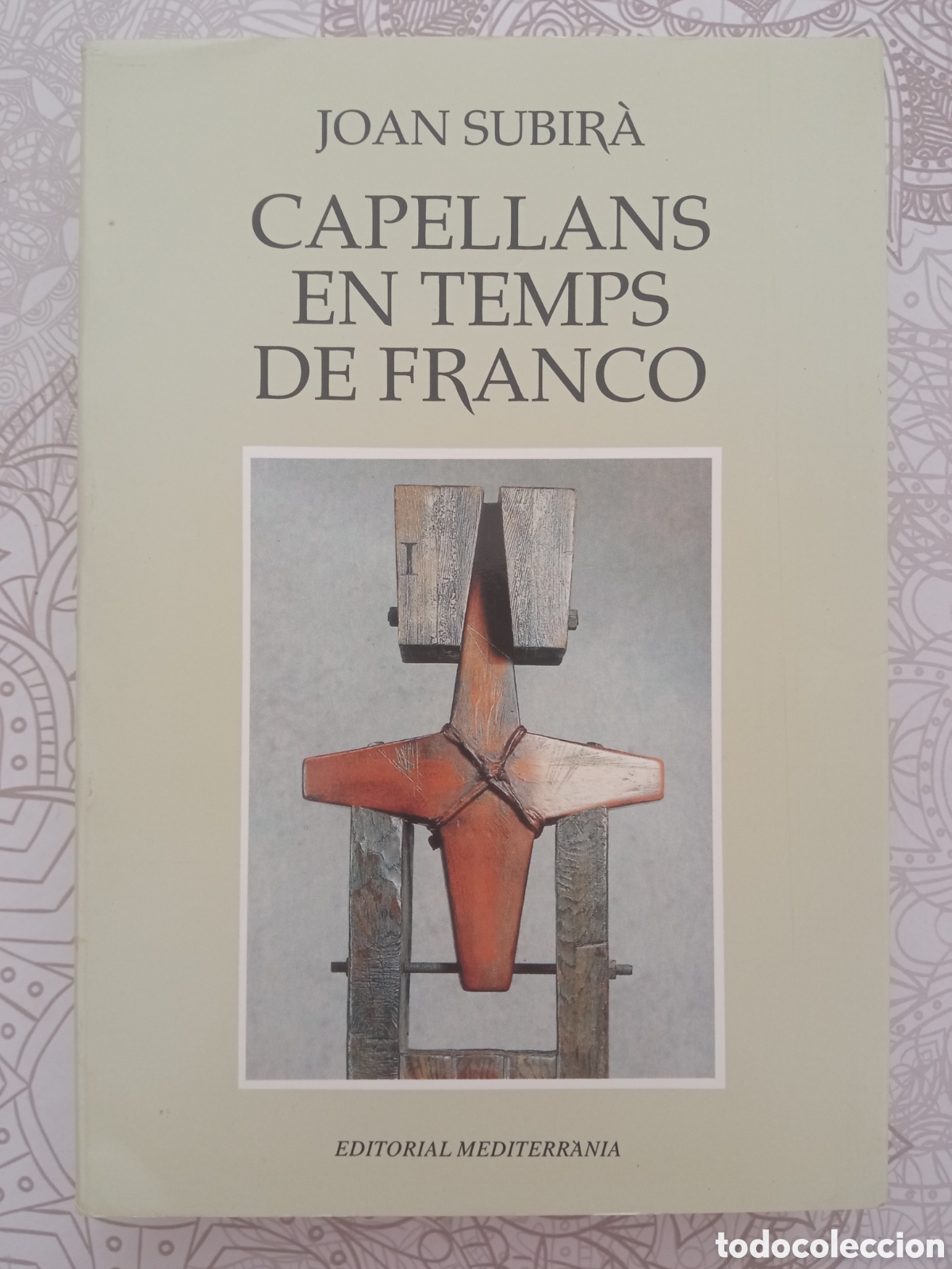 Libros de segunda mano: Capellans en temps de Franco - Hist&ograve;ries de 12 ancians que han fet hist&ograve;ria - Joan Subir&agrave;