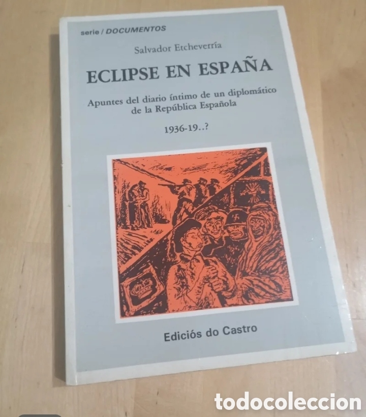 Libros de segunda mano: Eclipse en Espa&ntilde;a Salvador Etcheverr&iacute;a diplom&aacute;tico de la Rep&uacute;blica Espa&ntilde;ola # Franco Falange Exilio