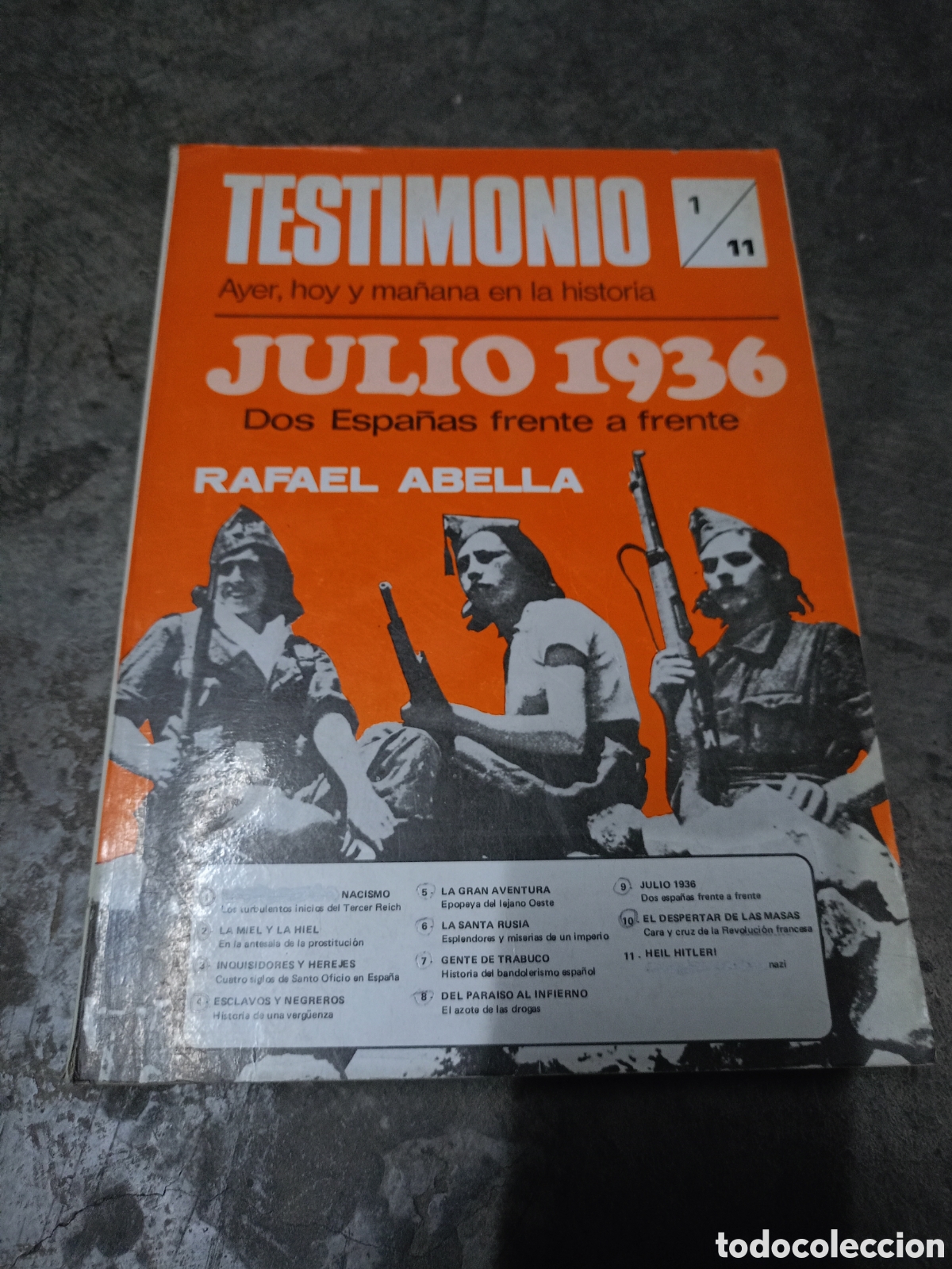 Libros de segunda mano: TESTIMONIO 1/12. AYER, HOY Y MA&Ntilde;ANA. JULIO 1936. DOS ESPA&Ntilde;AS FRENTE A FRENTE. RAFAEL ABELLA