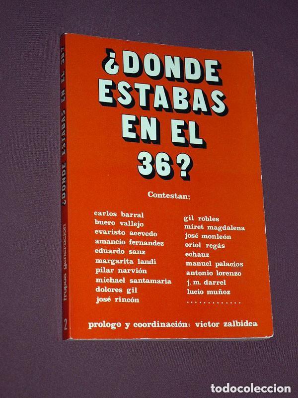 Libros de segunda mano: &iquest;D&Oacute;NDE ESTABAS EN EL 36? V&iacute;ctor ZALBIDEA (coordinaci&oacute;n) Tropos, 1977. GUERRA CIVIL ESPA&Ntilde;OLA. VER ++