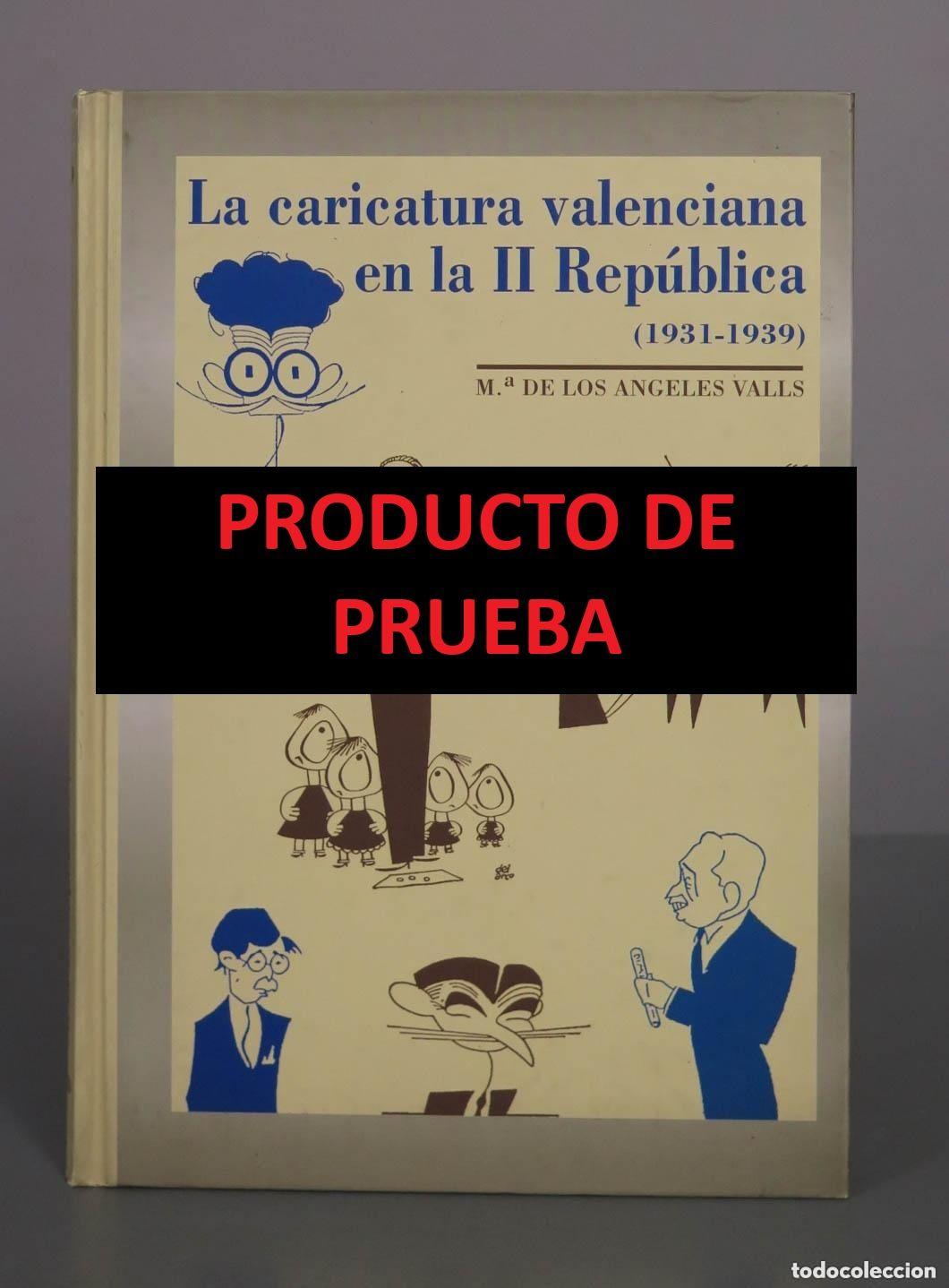 Libros de segunda mano: PRUEBA!! La caricatura valenciana en la II - M.&ordf; de los &Aacute;ngeles Valls