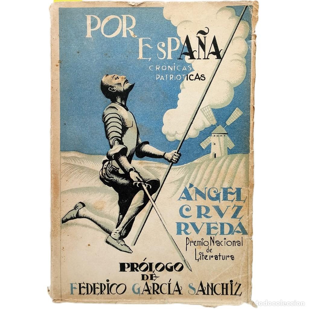Libros de segunda mano: POR ESPA&Ntilde;A. Cr&oacute;nicas patri&oacute;ticas. Cruz Rueda, &Aacute;ngel