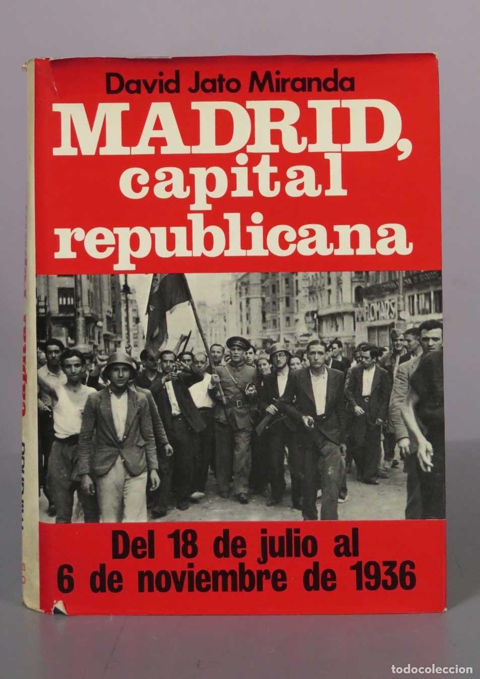 Libros de segunda mano: David Jato Miranda MADRID, capital republicana