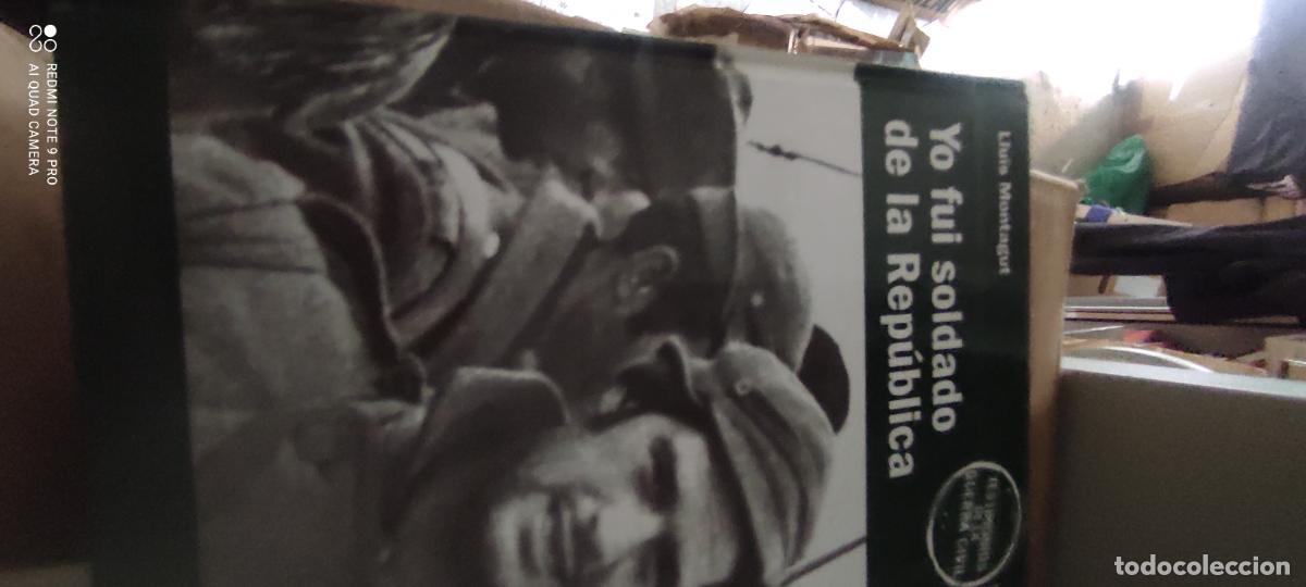 Libros de segunda mano: YO FUI SOLDADO DE LA REP&Uacute;BLICA 1936-1945.- LLUIS MONTAGUT.