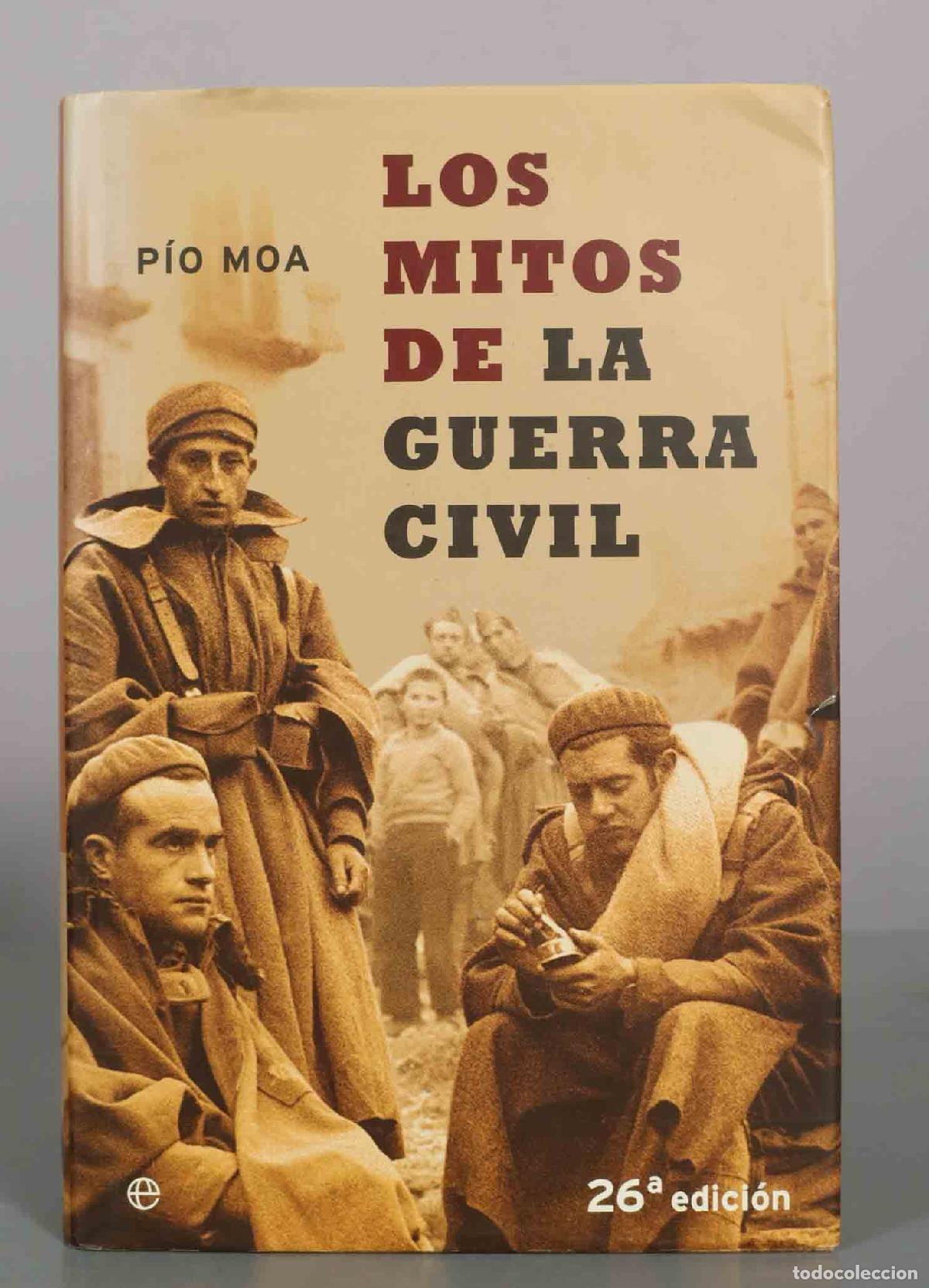 Libros de segunda mano: Los mitos de la Guerra Civil - P&iacute;o Moa - 26&ordf; edici&oacute;n - La Esfera de los Libros