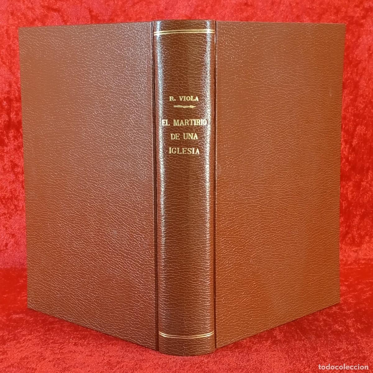 Libros de segunda mano: RAMIRO VIOLA GONZ&Aacute;LEZ - EL MARTIRIO DE UNA IGLESIA - L&Eacute;RIDA 1936-1939 - LLEIDA 1981 / 839