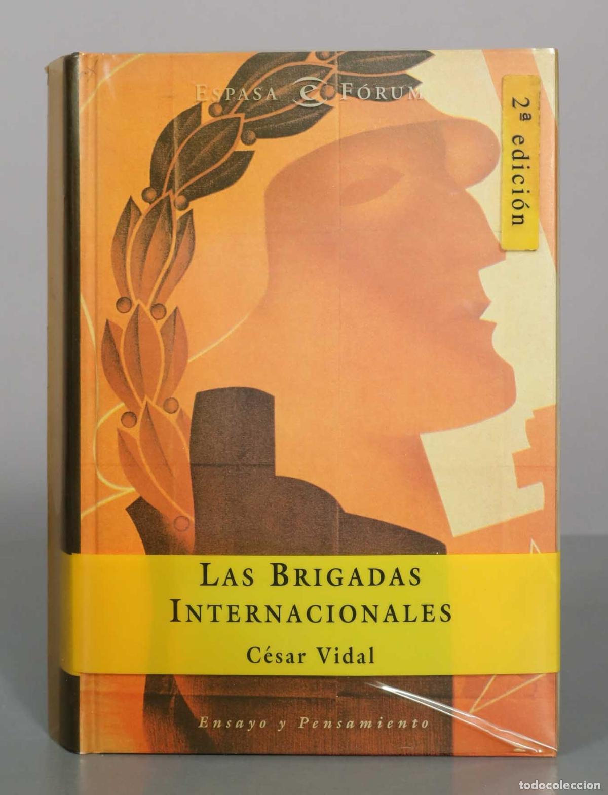 Libros de segunda mano: Las Brigadas Internacionales - C&eacute;sar Vidal - Editorial Espasa
