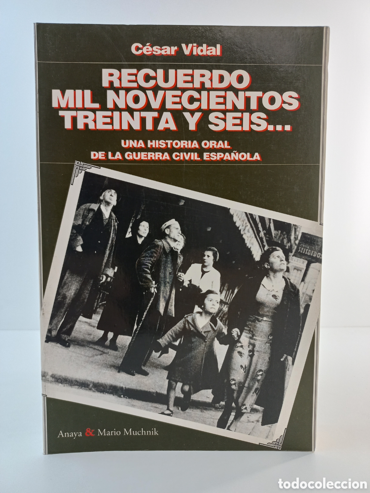 Libros de segunda mano: Recuerdo de Mil Novecientos treinta y seis... C&eacute;sar Vidal. Anaya y Muchnick, 1996. Ilustrado.