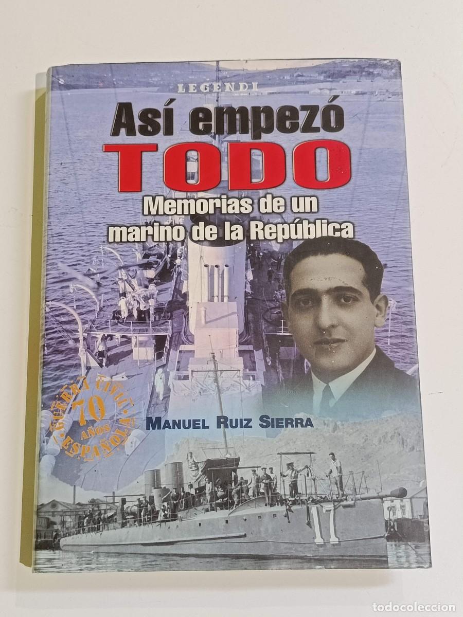 Libros de segunda mano: As&iacute; empez&oacute; todo Memorias de un marino de la republica