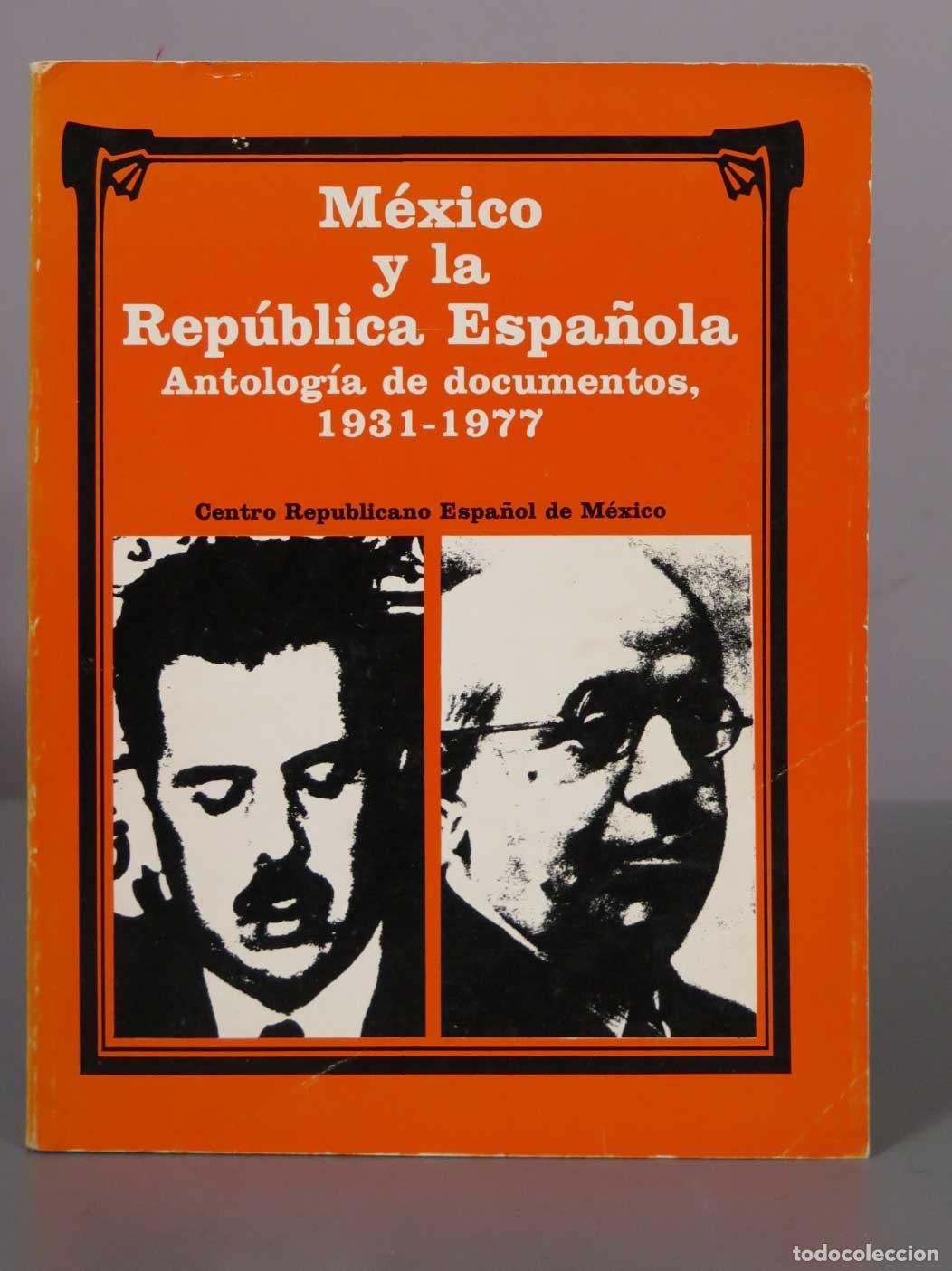 Libros de segunda mano: M&eacute;xico y la Rep&uacute;blica Espa&ntilde;ola. Antolog&iacute;a de documentos - Centro Republicanos Espa&ntilde;ol de M&eacute;xico