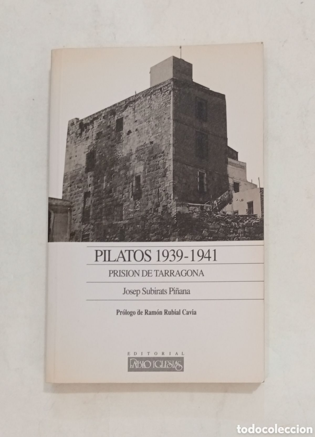 Libros de segunda mano: Prision de Tarragona Pilatos 1939-1941 dedicatoria firma