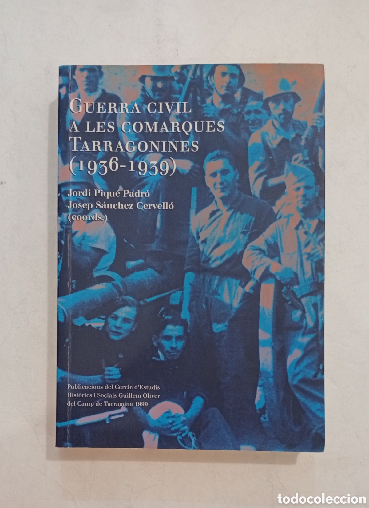 Libros de segunda mano: Guerra Civil a les comarques Tarragonines 1836-1939 Tarragona