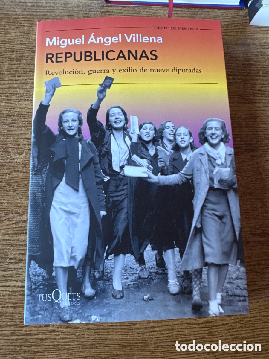 Libros de segunda mano: Republicanas Villena, Miguel &Aacute;ngel TUSQUETS 01 / 2026 historia Espa&ntilde;a guerra civil rep&uacute;blica