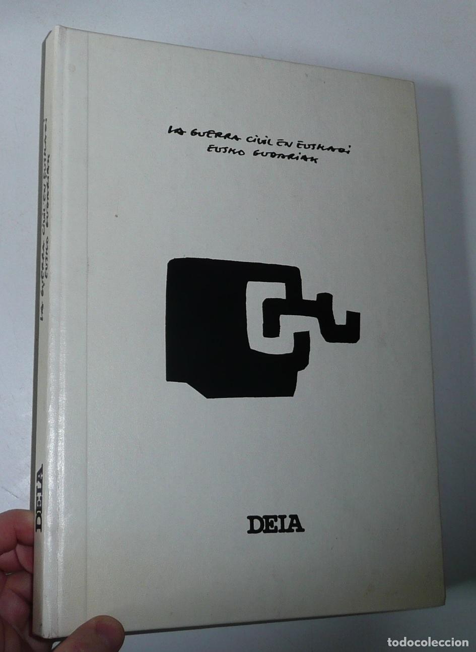Second hand books: La Guerra Civil en Euskadi. Eusko Gudariak - VV. AA. (DEIA, 1987)