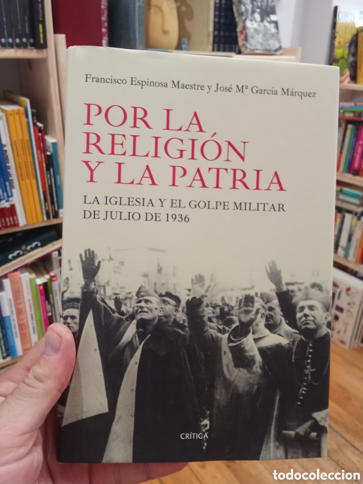 Libros de segunda mano: Por la religi&oacute;n y la patria - Francisco Espinosa Maestre / Jose Garcia M&aacute;rquez - Critica