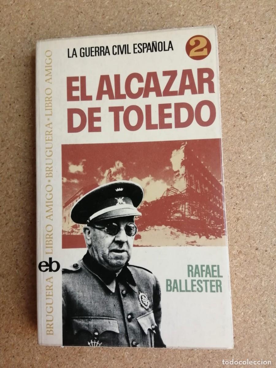 Libros de segunda mano: EL ALCAZAR DE TOLEDO (RAFAEL BALLESTER)