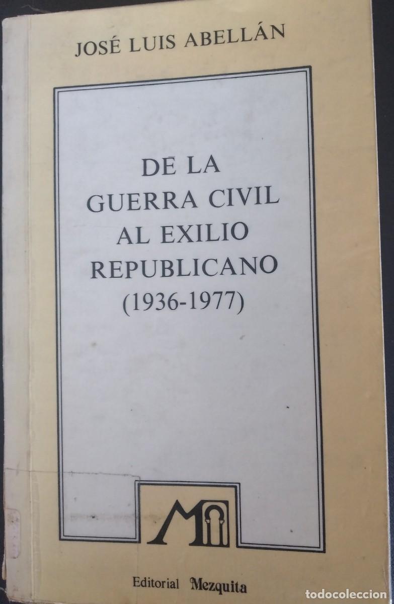 Gebrauchte B&uuml;cher: De la guerra civil al exilio republicano -Abell&aacute;n, Jos&eacute; Luis
