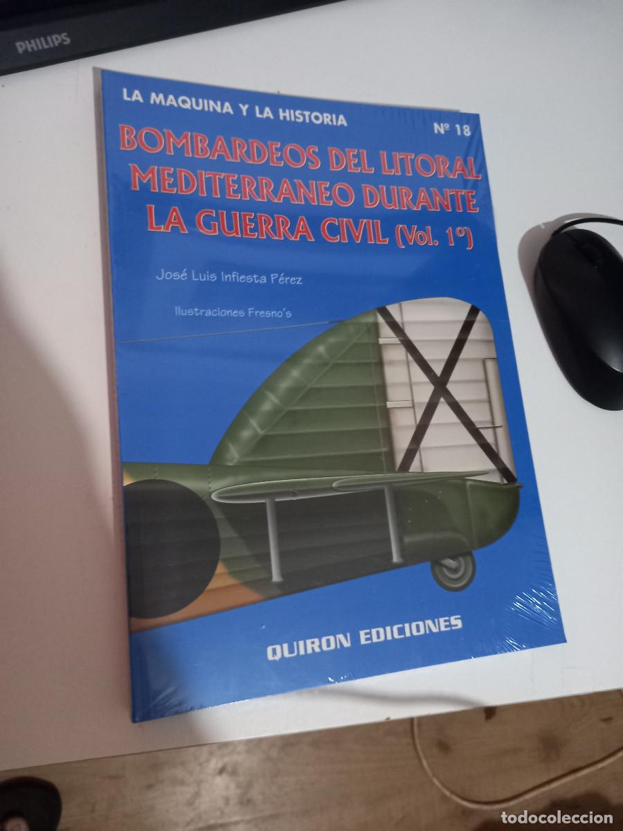 Libros de segunda mano: BOMBARDEOS DEL LITORAL MEDITERR&Aacute;NEO DURANTE LA GUERRA CIVIL (VOL. 1) INFIESTA P&Eacute;REZ, JOS&Eacute; LUIS