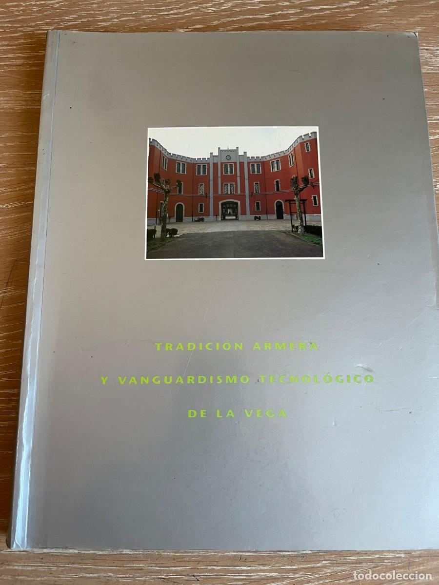 Libros de segunda mano: TRADICI&Oacute;N ARMERA Y VANGUARDISMO TECNOL&Oacute;GICO DE LA VEGA