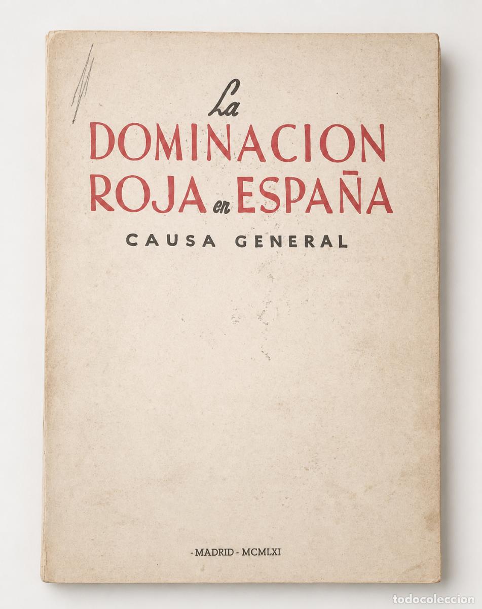 Libros de segunda mano: Espa&ntilde;a. Ministerio Fiscal &ndash; La dominaci&oacute;n roja en Espa&ntilde;a. Causa General instruida LM
