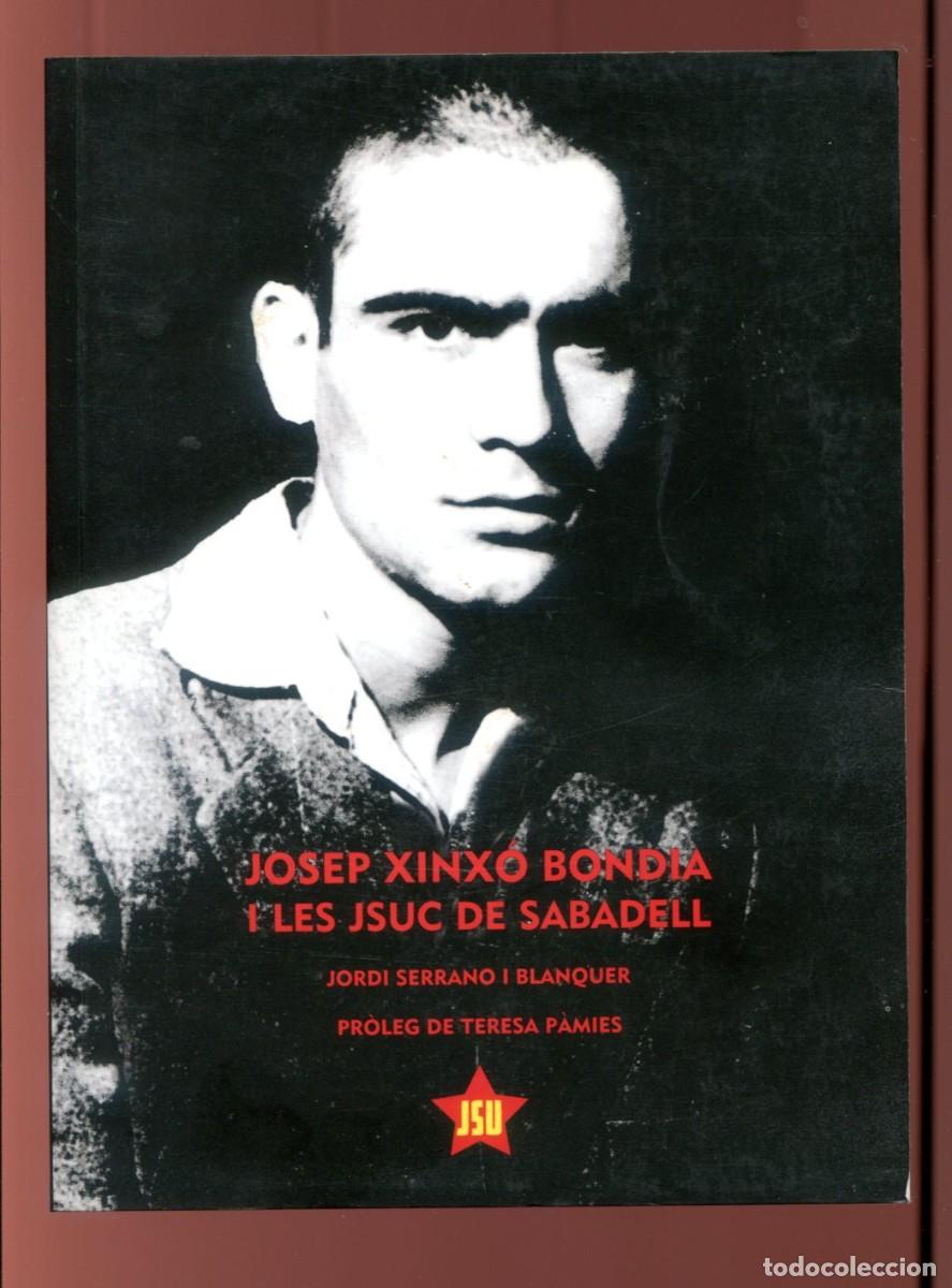 Libros de segunda mano: J. Serrano.Memories deJosep Xinx&oacute; i les JSUC de Sabadell. ED Montflorit 2005. pol&iacute;tica guerra civil