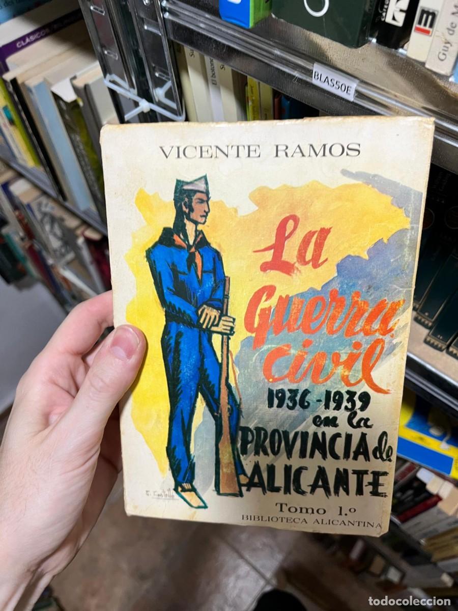Libros de segunda mano: BLAS50E Vicente Ramos, La Guerra Civil (1936-1939) en la provincia de Alicante. Tomo I, Biblioteca A