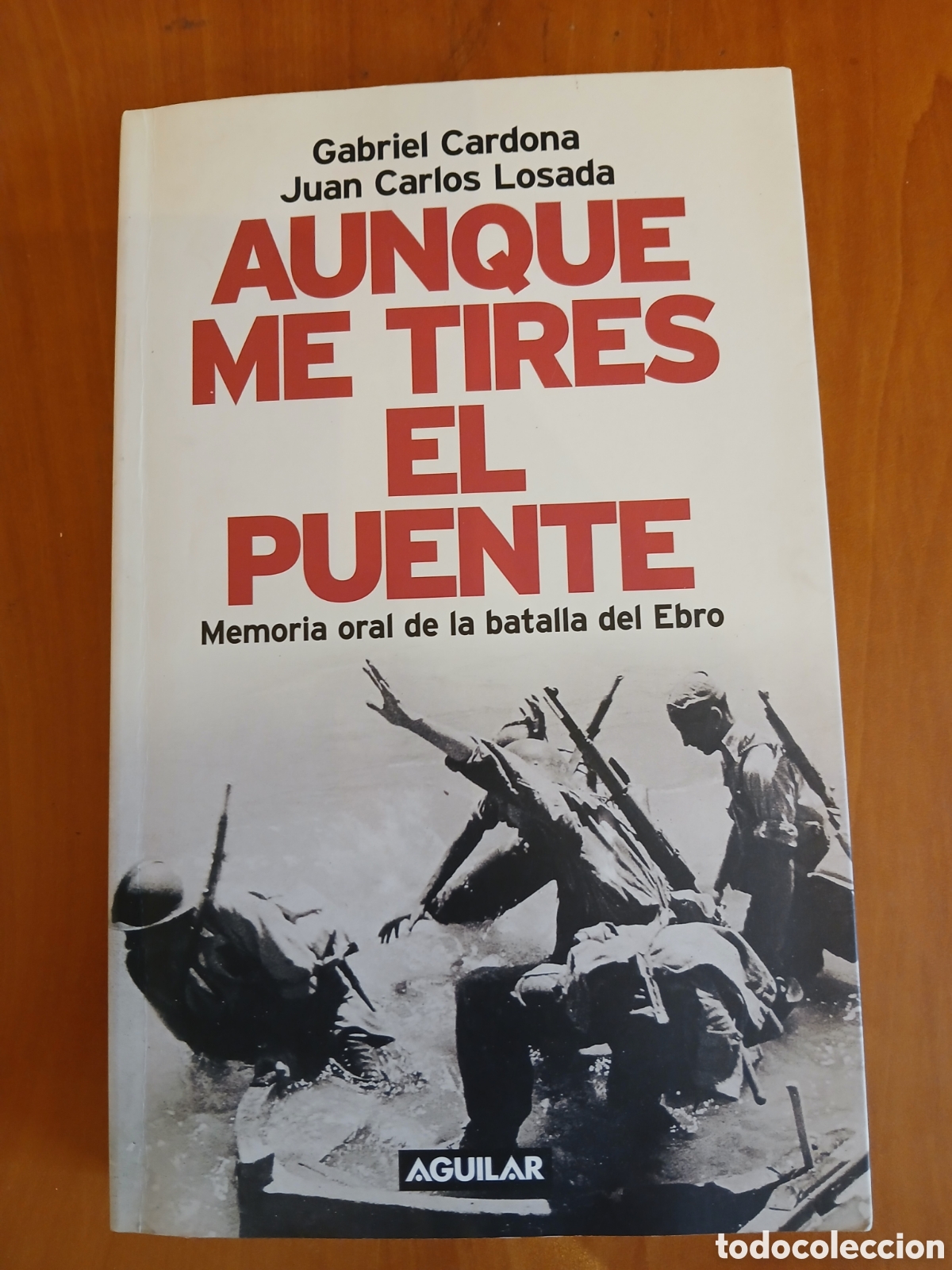 Libros de segunda mano: Aunque me tires el puente. Gabriel Cardona, Juan Carlos Losada.