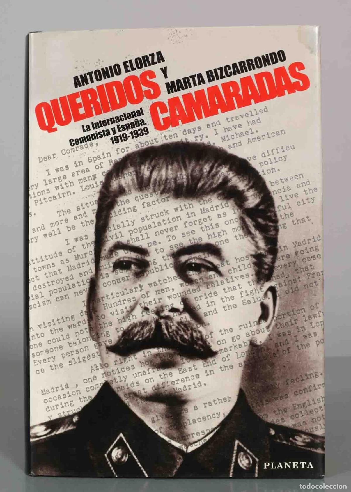 Libros de segunda mano: Queridos Camaradas: La Internacional Comunista y Espa&ntilde;a - Antonio Elorza, Marta Bizcarrondo - Editor