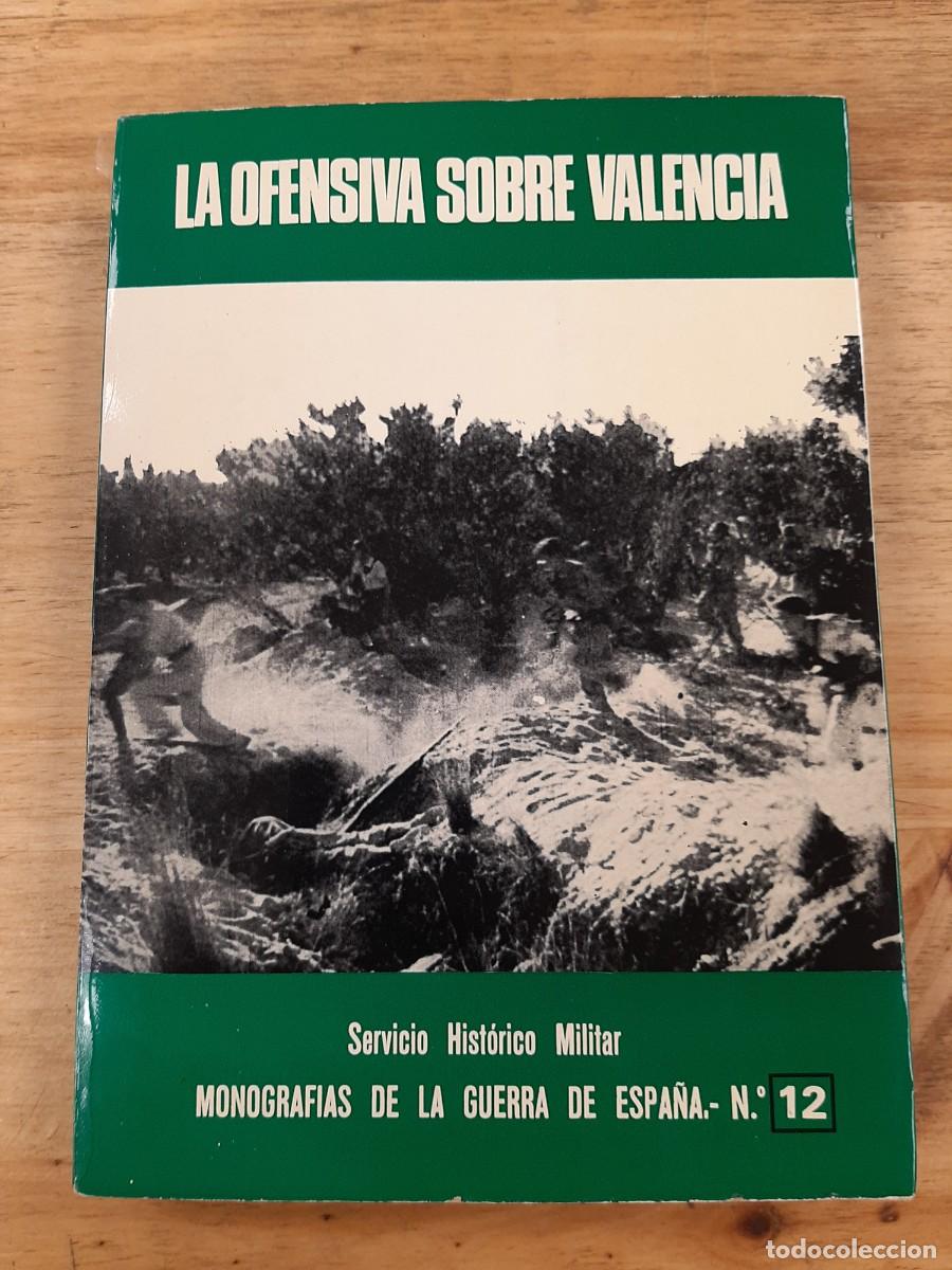 Libros de segunda mano: La ofensiva sobre Valencia - Jos&eacute; Manuel Mart&iacute;nez Bande - Librer&iacute;a Editorial San Mart&iacute;n, 1977