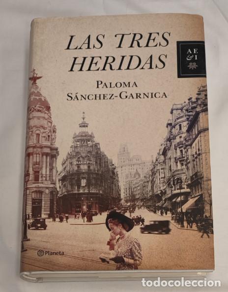Libros de segunda mano: LAS TRES HERIDAS, PALOMA SANCHEZ-GARNICA, PLANETA 2011, LIBRO SOBRE LA GUERRA CIVIL ESPA&Ntilde;OLA, MADRID