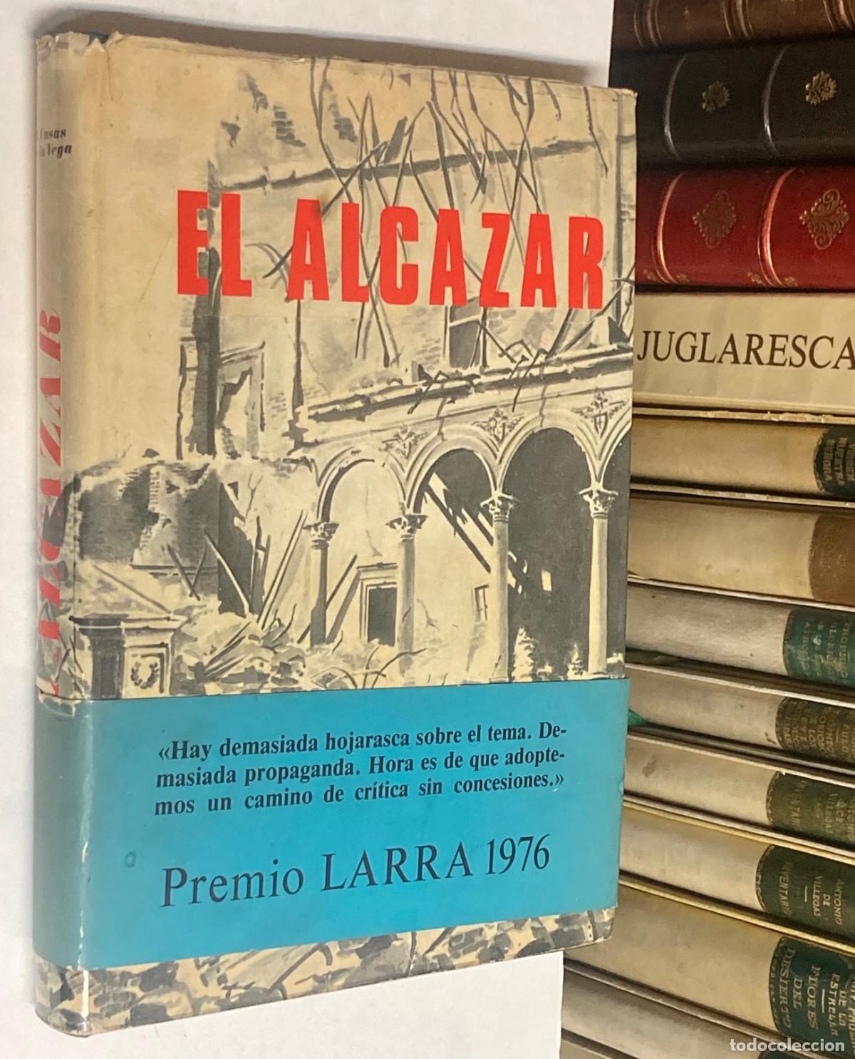 Libros de segunda mano: A&Ntilde;O 1976 - EL ALC&Aacute;ZAR POR RAFAEL CASAS DE LA VEGA - GUERRA CIVIL