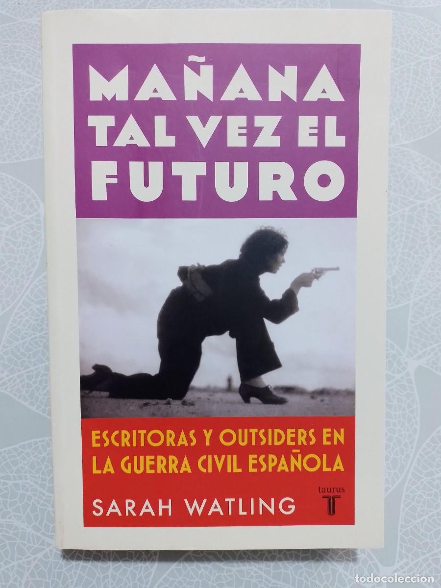 Libros de segunda mano: Ma&ntilde;ana Tal Vez el Futuro - Sarah Watling