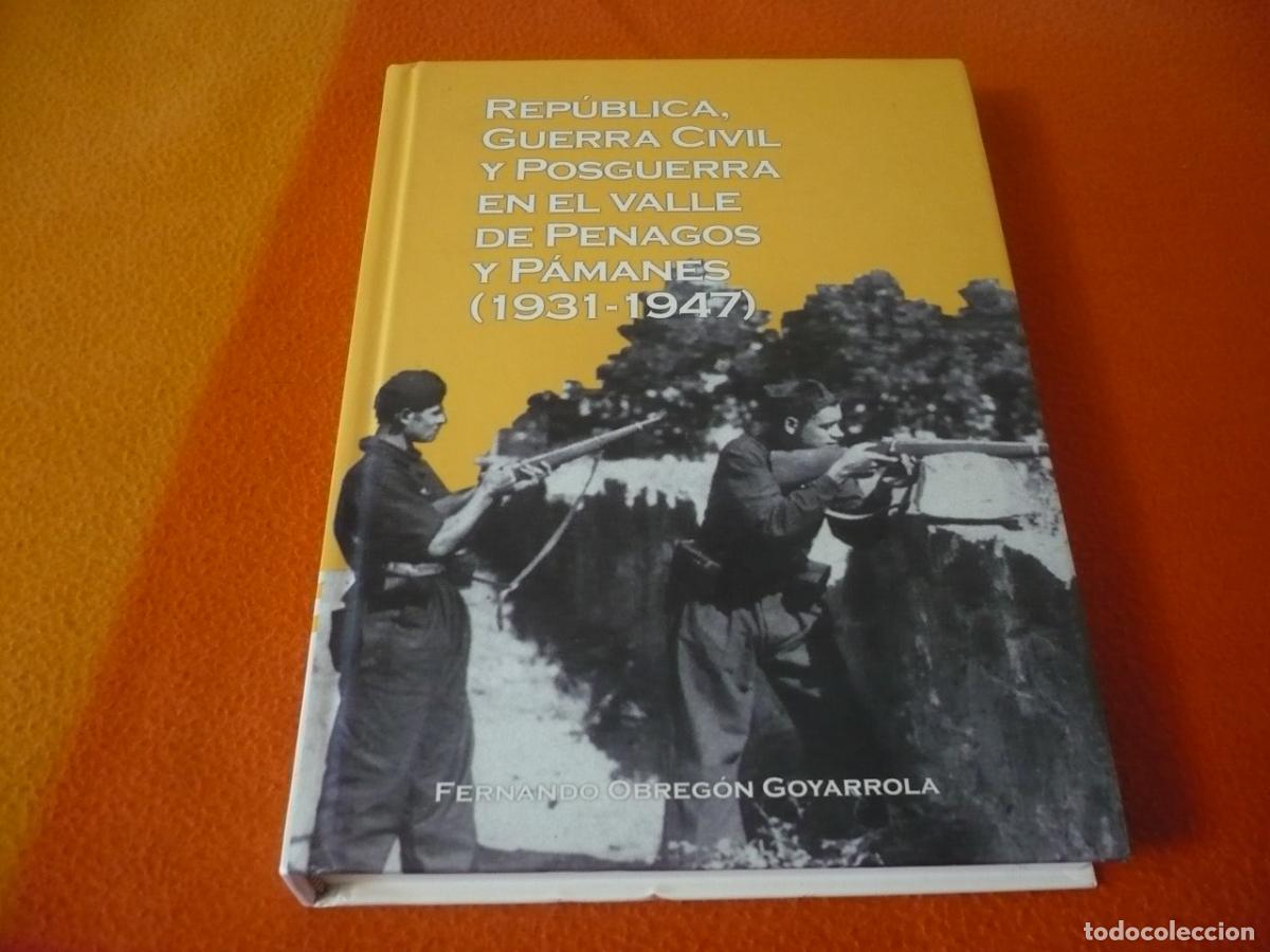 Libros de segunda mano: REPUBLICA GUERRA CIVIL Y POSGUERRA EN EL VALLE DE PENAGOS Y PAMANES 1931-1947 ( OBREGON ) HISTORIA