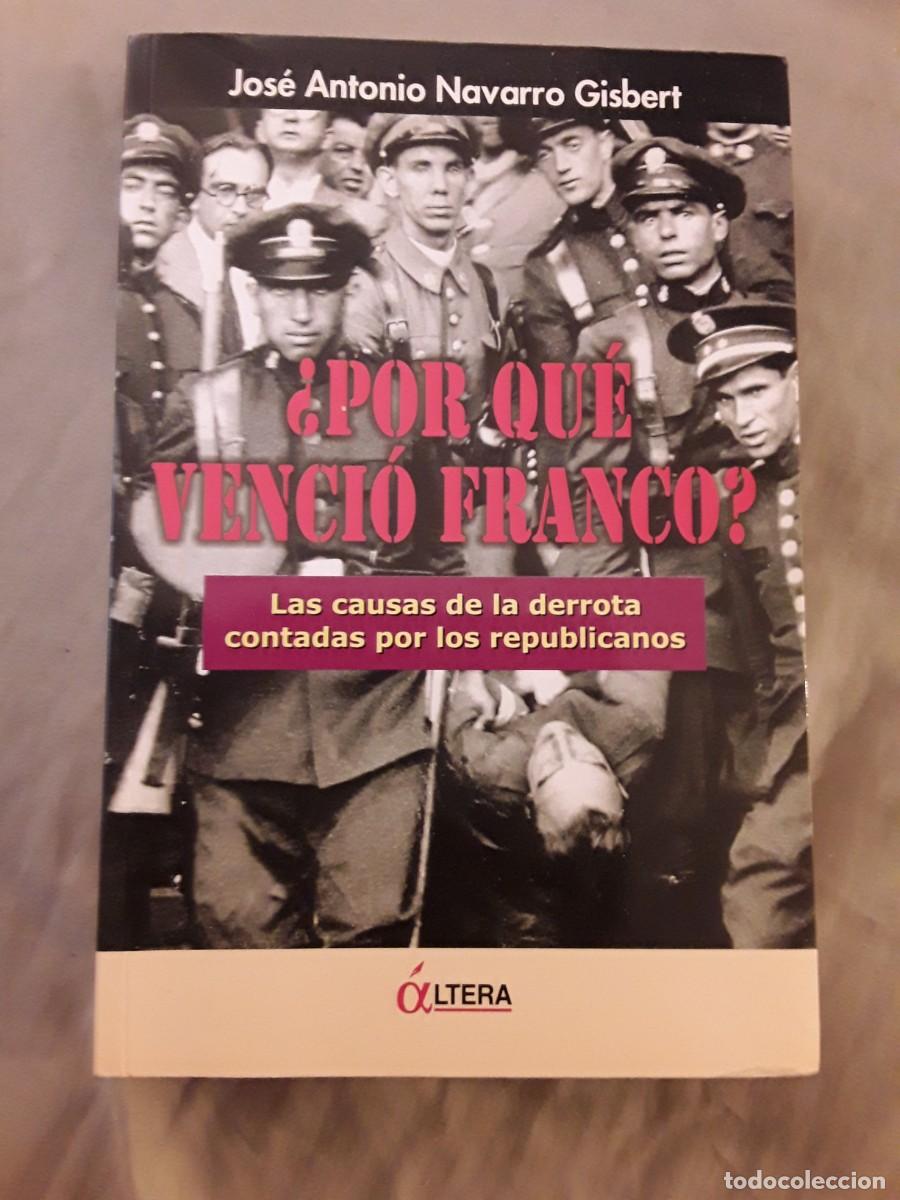 Libros de segunda mano: Por qu&eacute; venci&oacute; Franco?, de Jos&eacute; Antonio Navarro. Excelente estado.