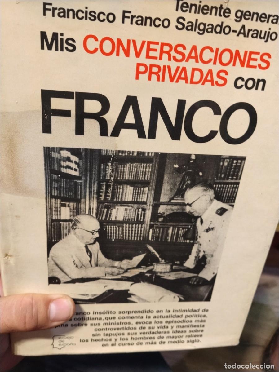 Second hand books: Teniente General Francisco Franco. Salgado-Araujo. Mis conversaciones privadas con Franco