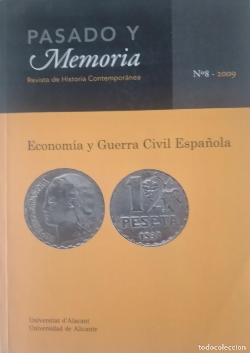 Libros de segunda mano: Econom&iacute;a y Guerra Civil Espa&ntilde;ola. Pasado y Memoria, Revista de Historia Contempor&aacute;nea, n&ordm; 8