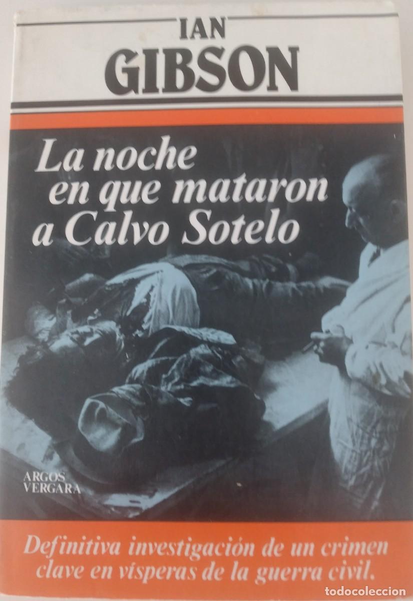 Libros de segunda mano: La noche que mataron a Calvo Sotelo -Gibson, Ian