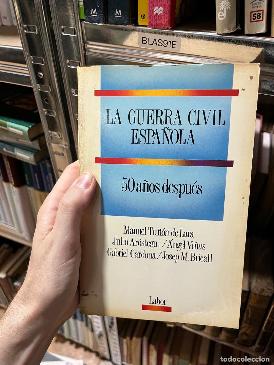 Libros de segunda mano: BLAS91E LA GUERRA CIVIL ESPA&Ntilde;OLA 50 a&ntilde;os despu&eacute;s