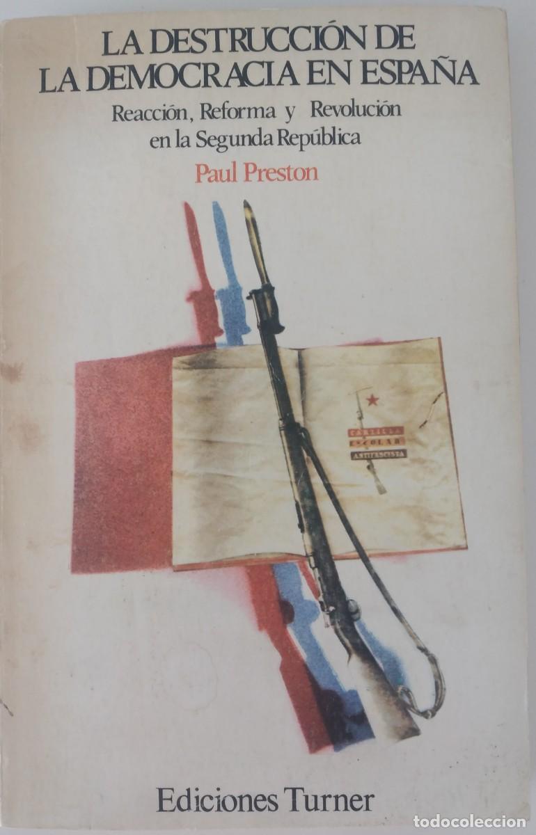Libros de segunda mano: La destrucci&oacute;n de la democracia en Espa&ntilde;a -Preston, Paul