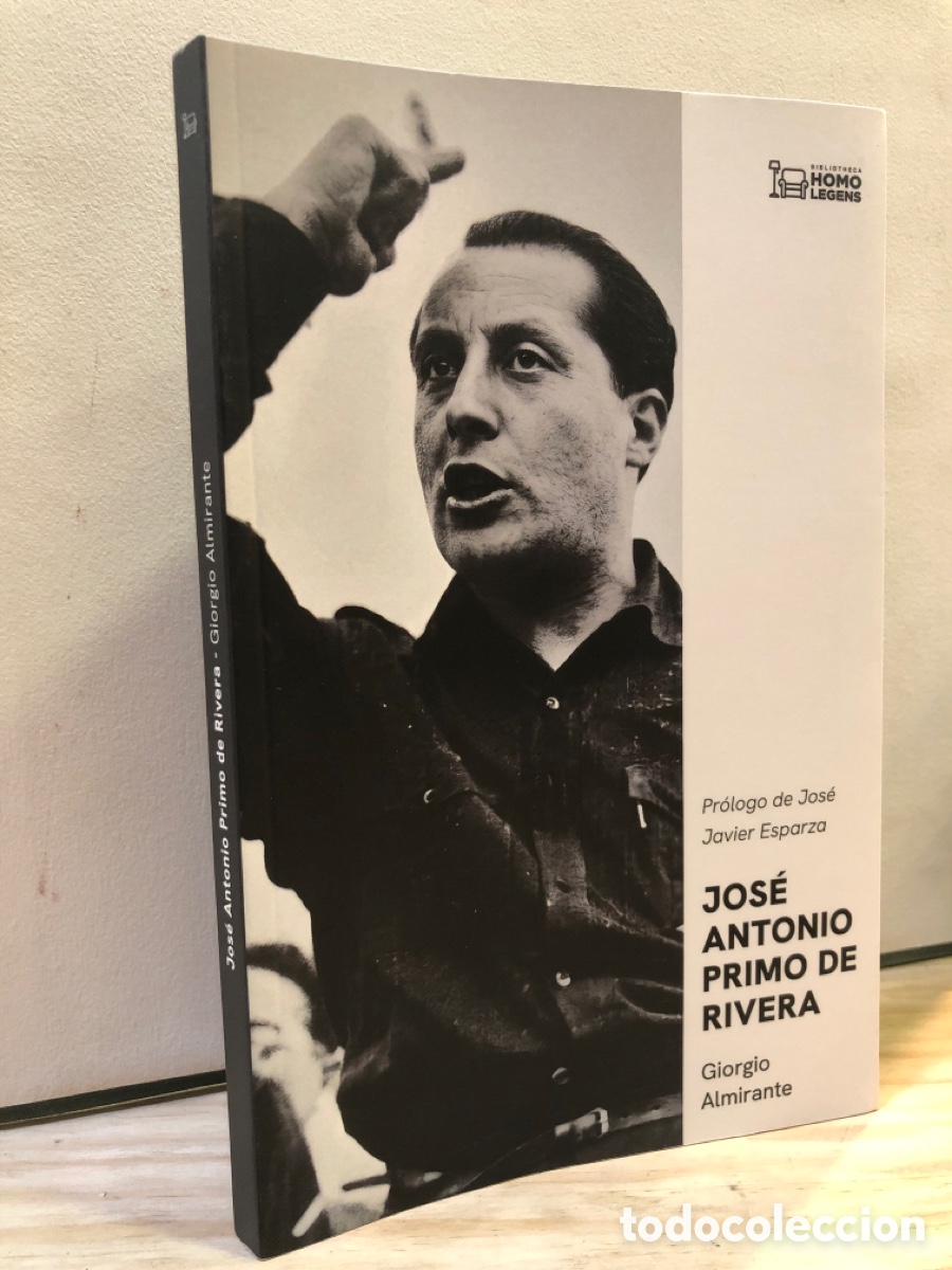 Libri di seconda mano: Jos&eacute; Antonio Primo de Rivera - Giorgio Almirante