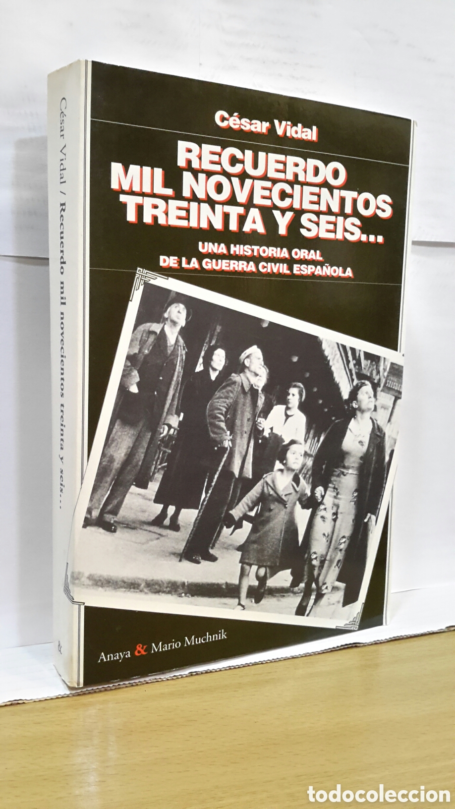 Libri di seconda mano: Recuerdo Mil Novecientos Treinta y Seis: Una historia oral de la guerra civil espa&ntilde;ola - C&eacute;sar Vidal
