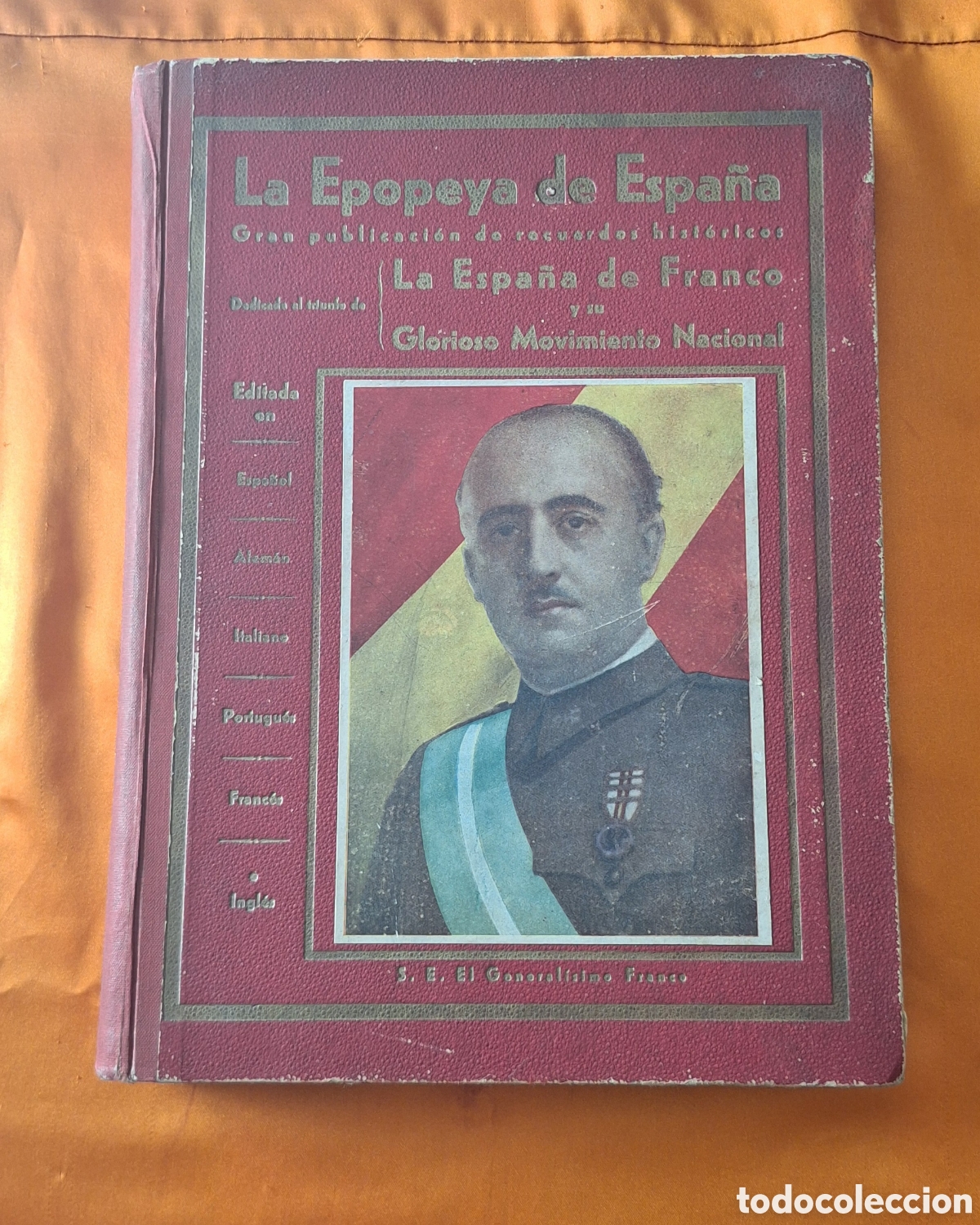 Libros de segunda mano: Libro La Epopeya de Espa&ntilde;a - La Espa&ntilde;a de Franco y su Glorioso Movimiento Nacional -