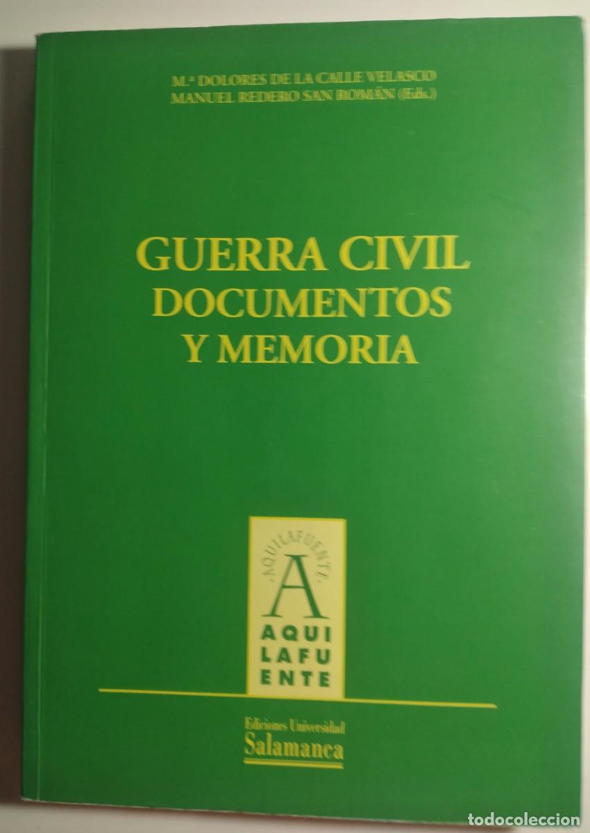 Libros de segunda mano: Guerra civil, documentos y memoria -De la calle Velasco, Mar&iacute;a Dolores; Redero San Rom&aacute;n (Eds.)