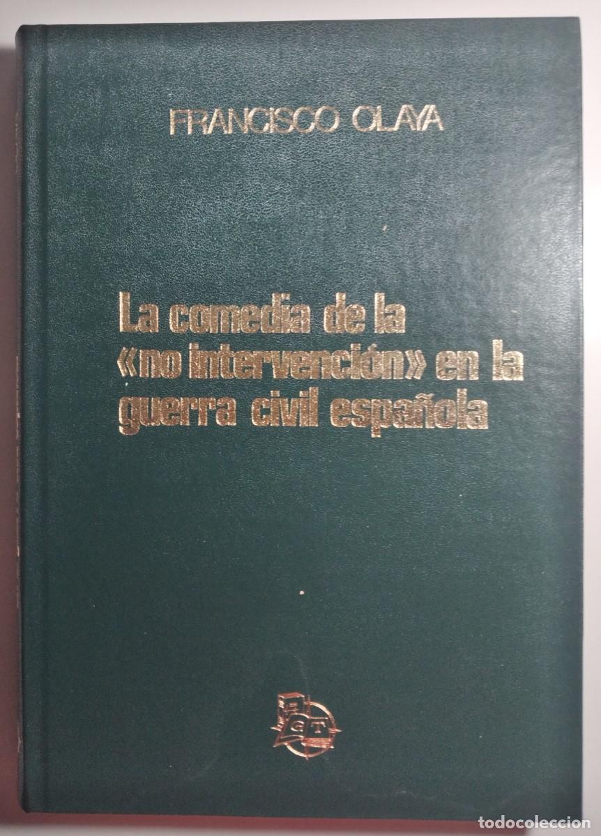 Libros de segunda mano: La comedia de la &laquo;no intervenci&oacute;n&raquo; en la guerra civil espa&ntilde;ola -Olaya, Francisco