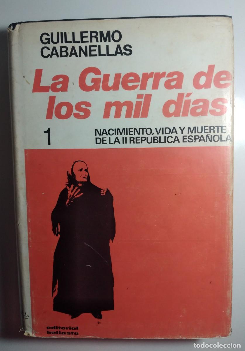 Libros de segunda mano: La guerra de los mil d&iacute;as. Nacimiento, vida y muerte de la Segunda Rep&uacute;blica Espa&ntilde;ola. Tomos 1 y 2