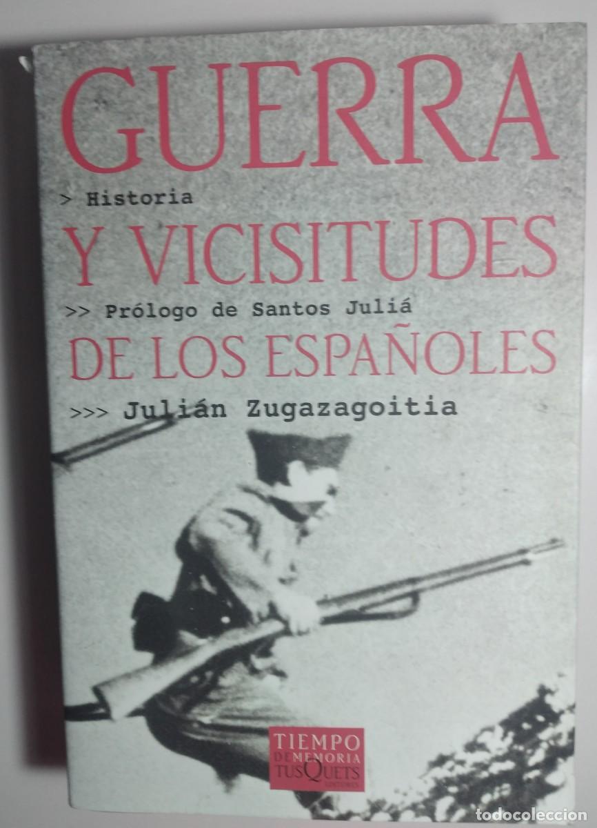 Libros de segunda mano: Guerra y vicisitudes de los espa&ntilde;oles -Zugazagoitia, Juli&aacute;n. Pr&oacute;logo de Santos Juli&aacute;